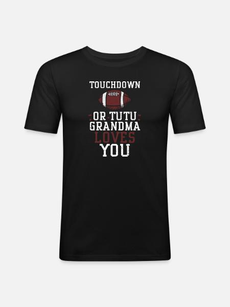 Touchdown ou Tutu Grand-mère t’aime - T-shirt près du corps Homme - noir
