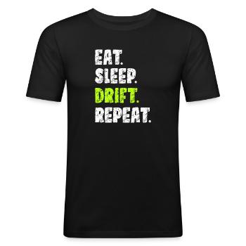 Eat Sleep Drift Wiederholung | Auto-Driften - Männer Slim Fit T-Shirt - Schwarz - Vorne - Nik (191cm)