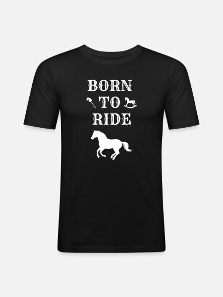 BORN TO RIDE (cheval) - T-shirt près du corps Homme - noir