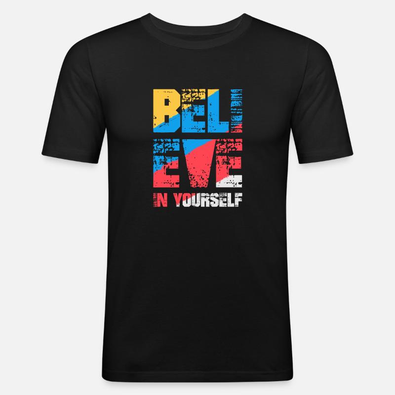Glaube an dich selbst - Männer Slim Fit T-Shirt - Schwarz