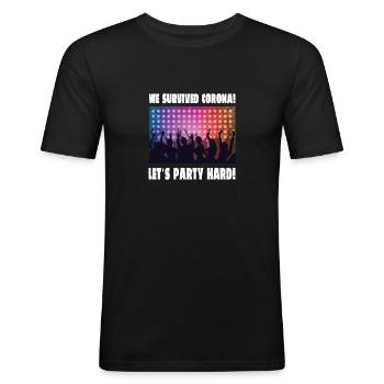 WE SURVIVED CORONA ! LET’S PARTY HARD, | Pandémie - T-shirt près du corps Homme - noir - Devant - Nik (191cm)