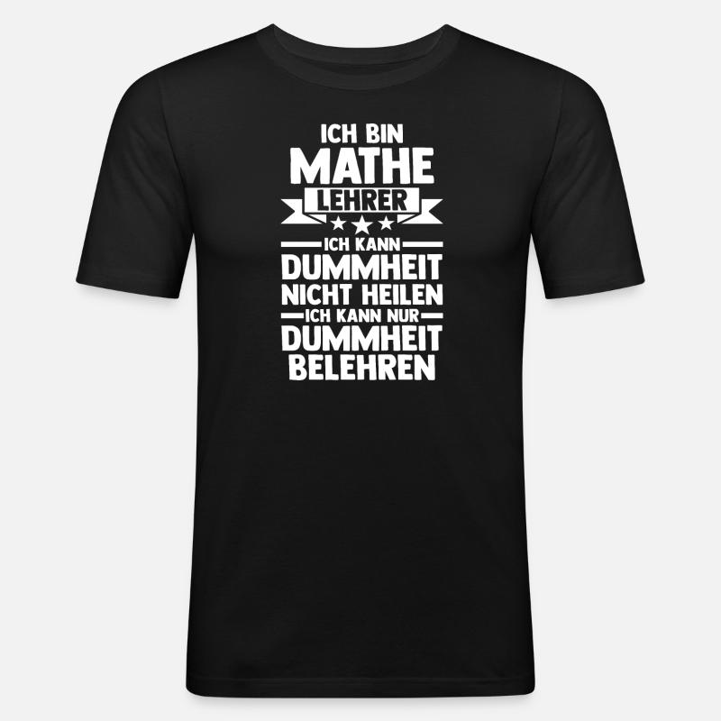 Mathelehrer Beruf Mathematik Geschenk - Männer Slim Fit T-Shirt - Schwarz
