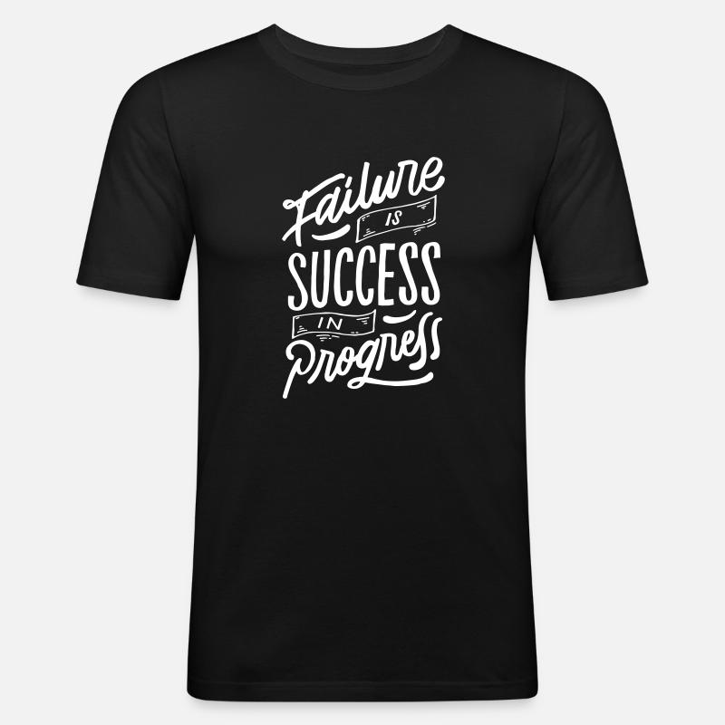 Failure Is Success In Progress - Männer Slim Fit T-Shirt - Schwarz