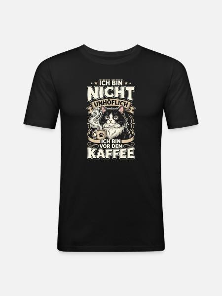 Kaffee Katze Spruch Nicht Unhöflich - Männer Slim Fit T-Shirt - Schwarz