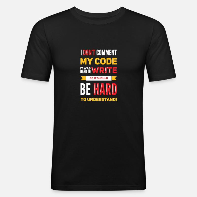 I Don't Comment My Code - Men's Slim Fit T-Shirt - black