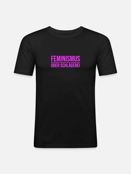Feminismus oder Schlägerei - Männer Slim Fit T-Shirt - Schwarz