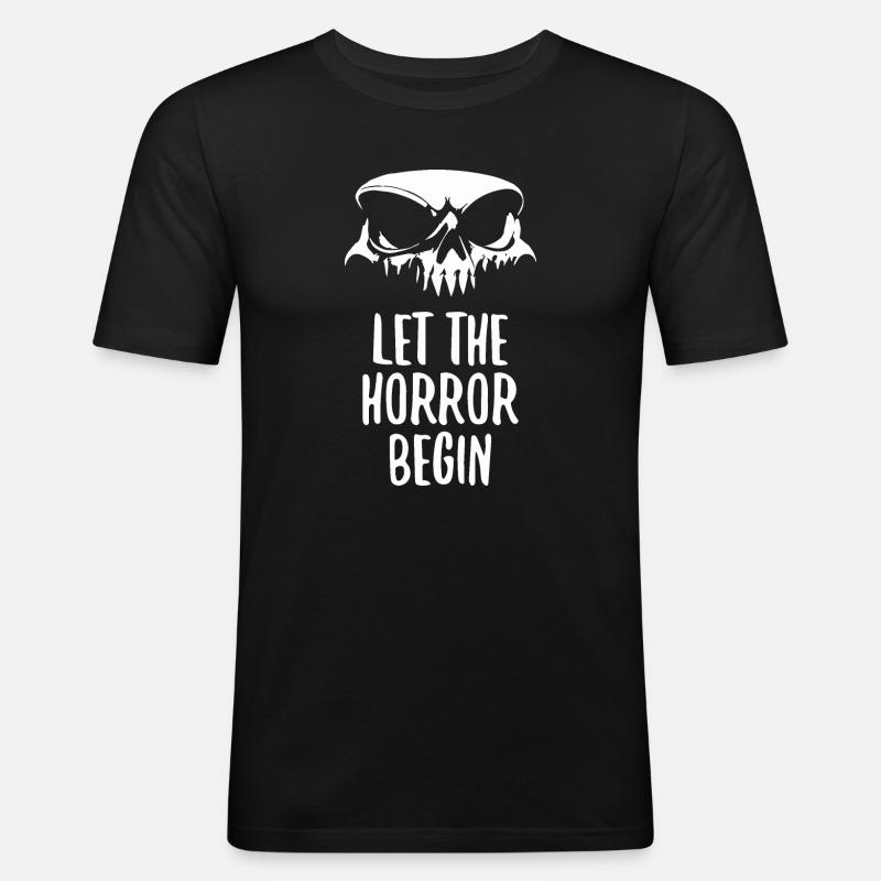 Lass den Horror beginnen - Männer Slim Fit T-Shirt - Schwarz