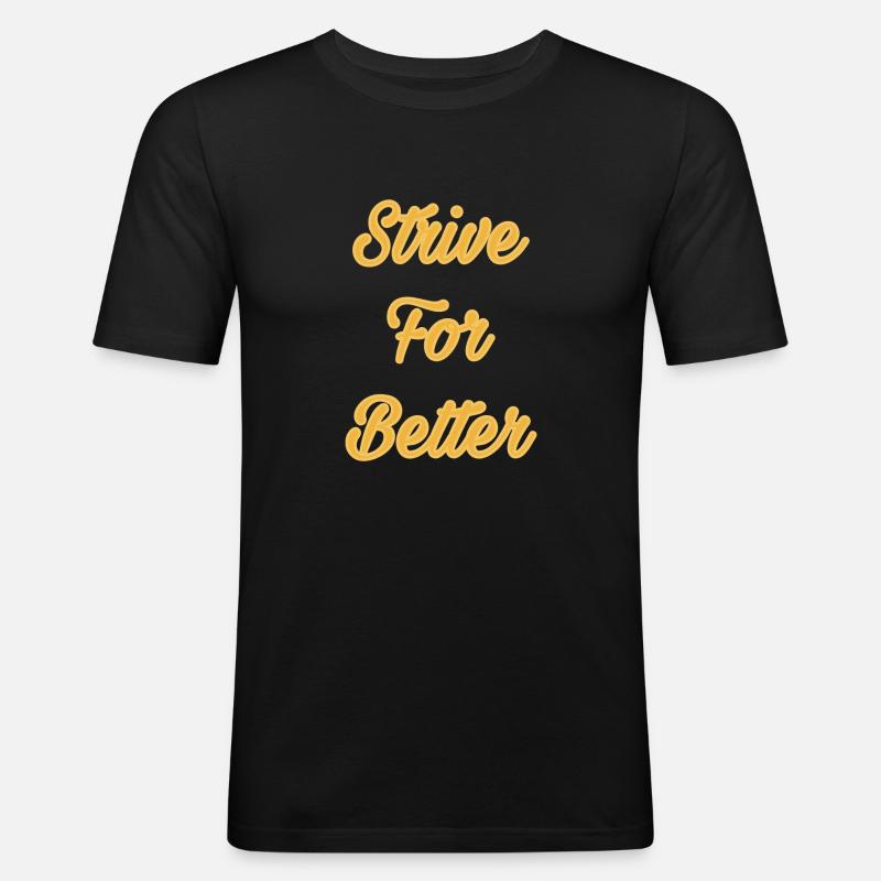 Strive For Better - Men's Slim Fit T-Shirt - black