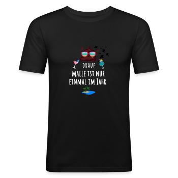 Malle, Urlaub, Getränk,Insel,scheiss drauf - Männer Slim Fit T-Shirt - Schwarz - Vorne - Nik (191cm)