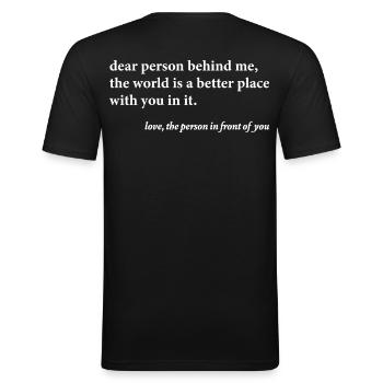 Dear Person Behind Me – Positives Zitat  - Männer Slim Fit T-Shirt - Schwarz - Hinten - Nik (191cm)