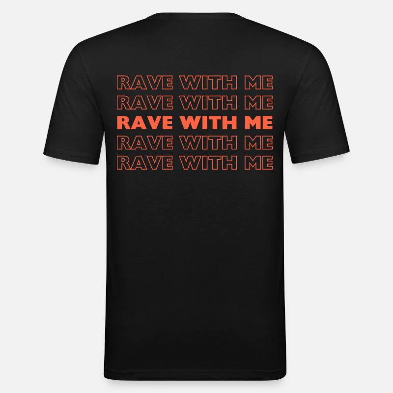 Rave With me - Männer Slim Fit T-Shirt - Schwarz