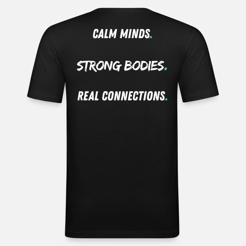 Calm Minds Strong Bodies - Männer Slim Fit T-Shirt - Schwarz