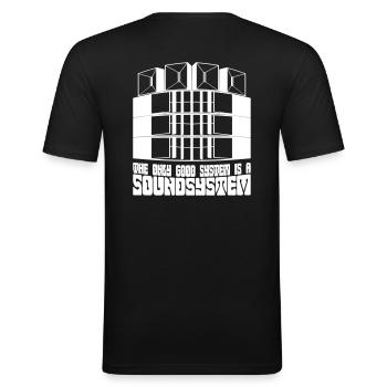 The only good system is a soundsystem. - Männer Slim Fit T-Shirt - Schwarz - Hinten - Nik (191cm)