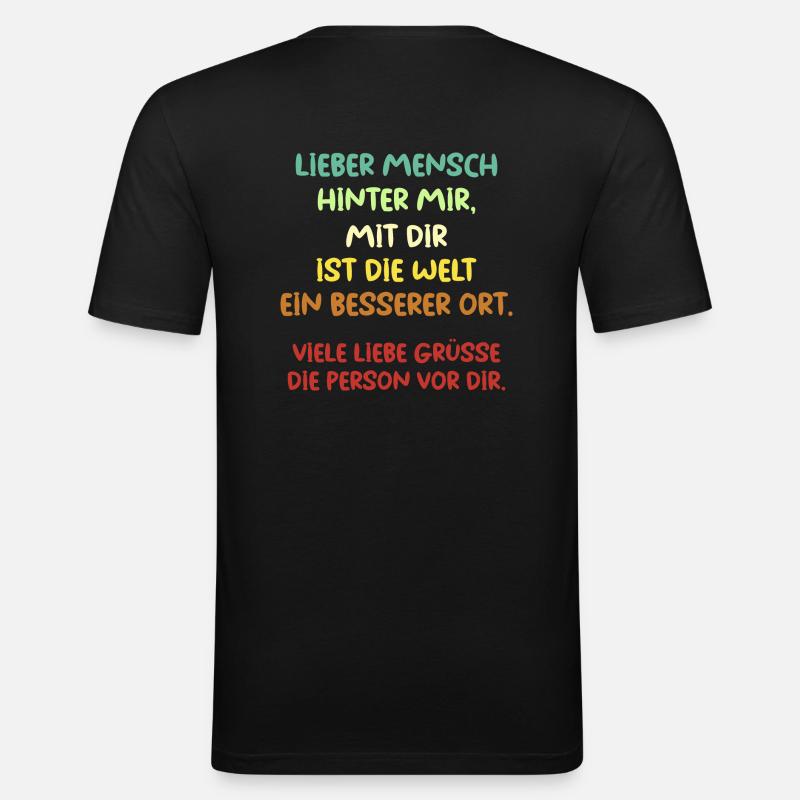 Lieber Mensch hinter mir - Männer Slim Fit T-Shirt - Schwarz