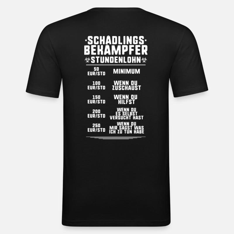 Schädlingsbekämpfer Kammerjäger Stundenlohn - Männer Slim Fit T-Shirt - Schwarz