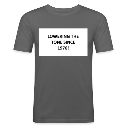 Lowering The Tone... - Men's Slim Fit T-Shirt