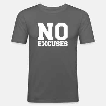 No excuses - Slim Fit T-shirt for men