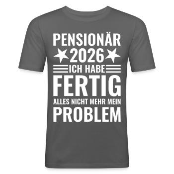 Pensionär 2026 Ich habe fertig Pension Geschenk - Männer Slim Fit T-Shirt - Graphite - Vorne - Nik (191cm)