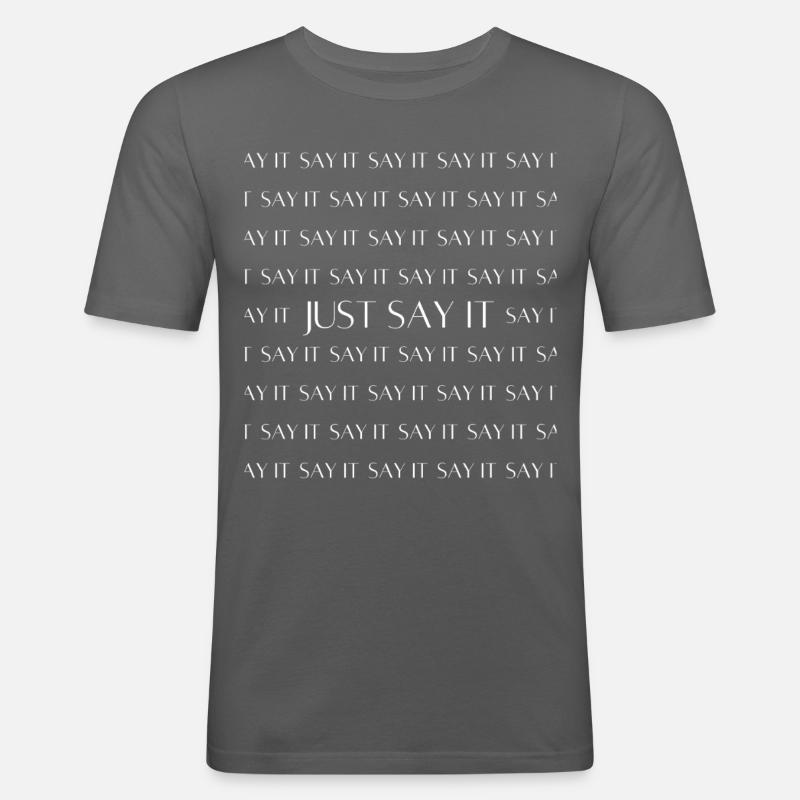 SAG ES EINFACH - Männer Slim Fit T-Shirt - Graphite