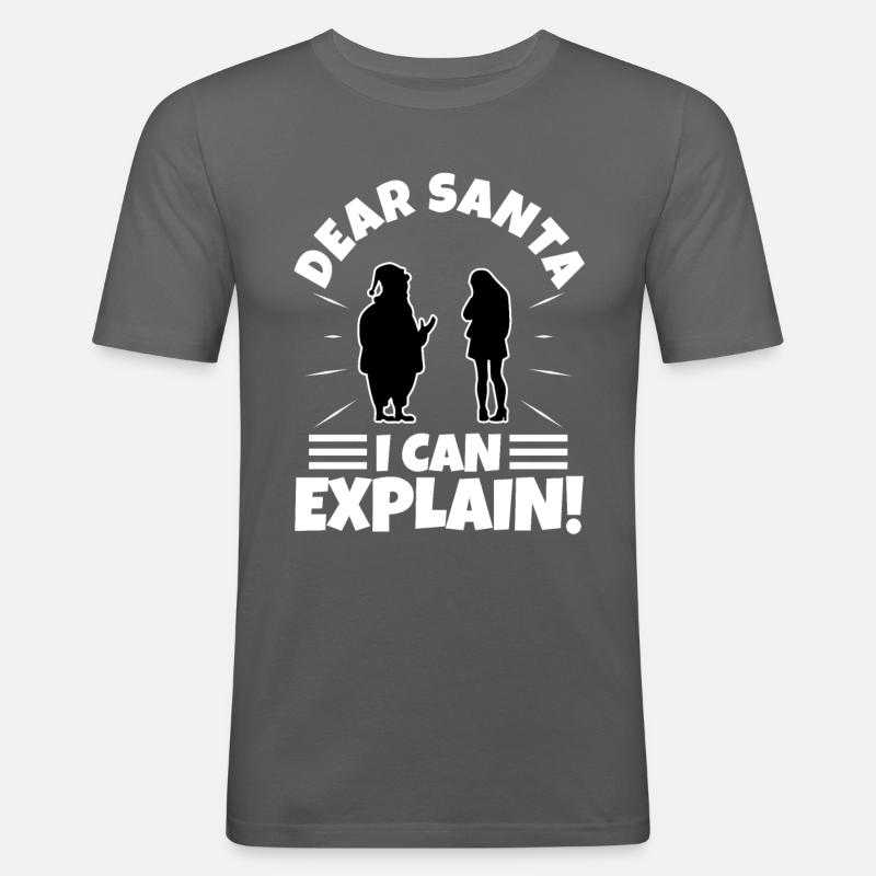 Dear santa i can explain - Männer Slim Fit T-Shirt - Graphite