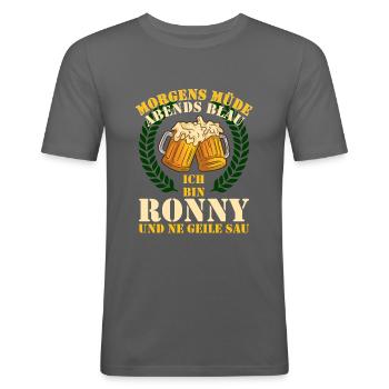 Ronny - Morgens Müde Abends Blau Geile Sau Ronny - Männer Slim Fit T-Shirt - Graphite - Vorne - Nik (191cm)