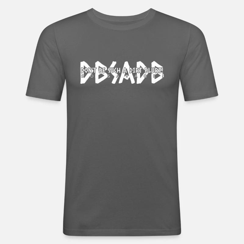 Sei nicht so ein Drecksplätzchen! - Männer Slim Fit T-Shirt - Graphite
