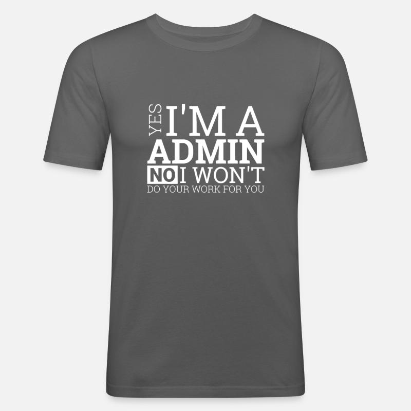 "Admin Work | Admin" - Männer Slim Fit T-Shirt - Graphite