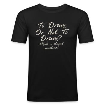 Shakespeare for Drummers - Men's Slim Fit T-Shirt - black - Front - Nik (191cm)