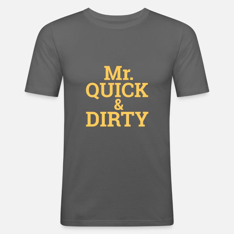 "Quick and Dirty" | Programming, Developer - Männer Slim Fit T-Shirt - Graphite