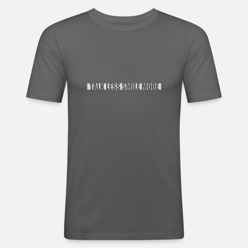 talk less smile more - Männer Slim Fit T-Shirt - Graphite