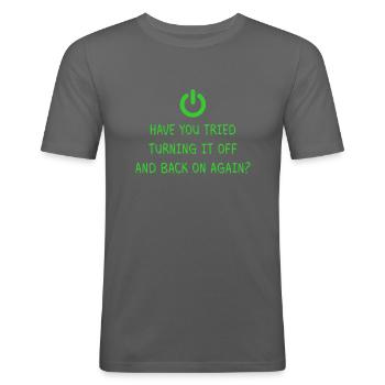 Turning it off Programming Informatik Geschenk - Männer Slim Fit T-Shirt - Graphite - Vorne - Nik (191cm)