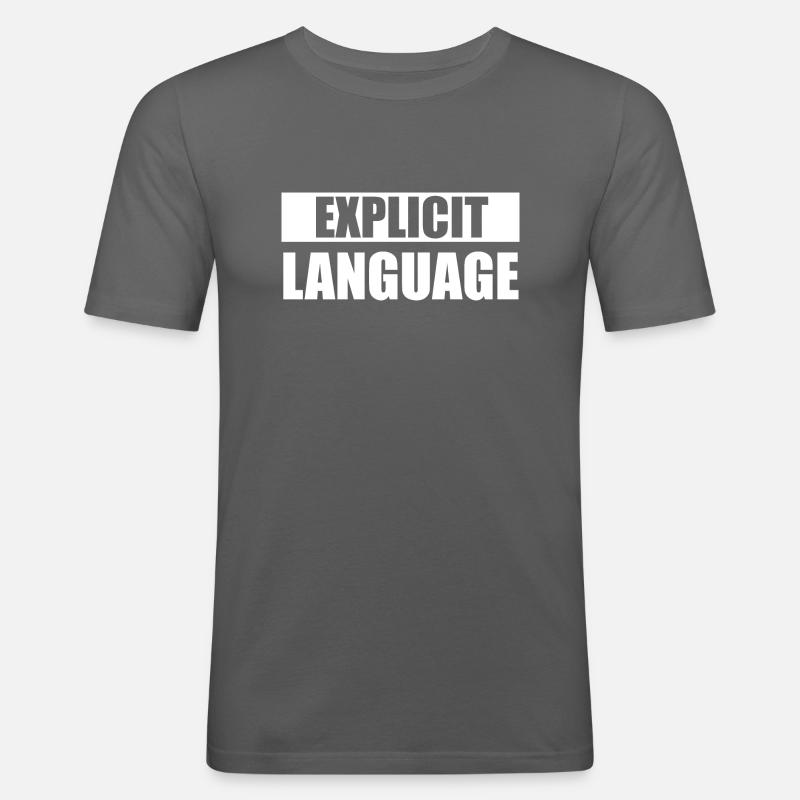 Explizite Sprache - Männer Slim Fit T-Shirt - Graphite
