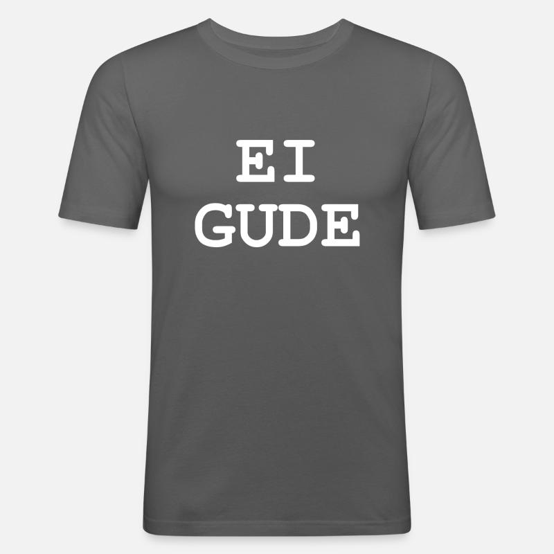 Ei Gude! - Männer Slim Fit T-Shirt - Graphite