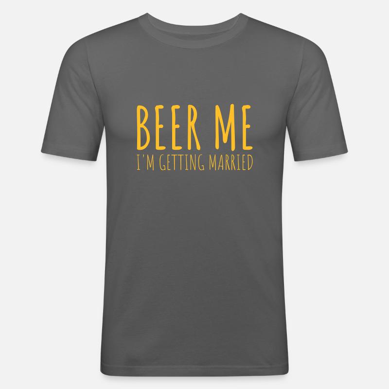 Beer Me Getting Married - Männer Slim Fit T-Shirt - Graphite