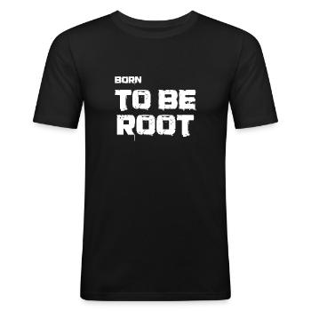 Born to be root. IT Administratoren, Admin, Nerds - Männer Slim Fit T-Shirt - Schwarz - Vorne - Nik (191cm)