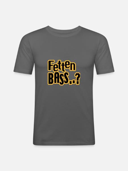 Fetten Bass..? - Männer Slim Fit T-Shirt - Graphite