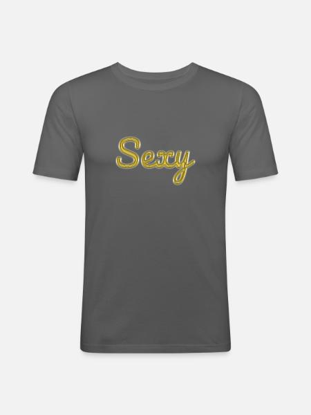 Sexy - Männer Slim Fit T-Shirt - Graphite