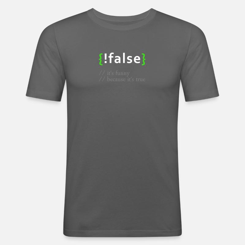 ! False - Lustige Codierung Programmierer Computerprogramm - Männer Slim Fit T-Shirt - Graphite