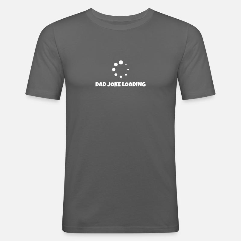 Dad Joke Loading - Männer Slim Fit T-Shirt - Graphite