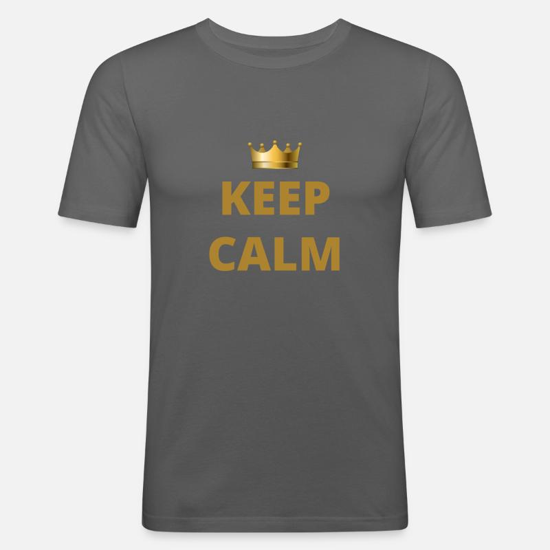 KEEP CALM keep calm - Männer Slim Fit T-Shirt - Graphite