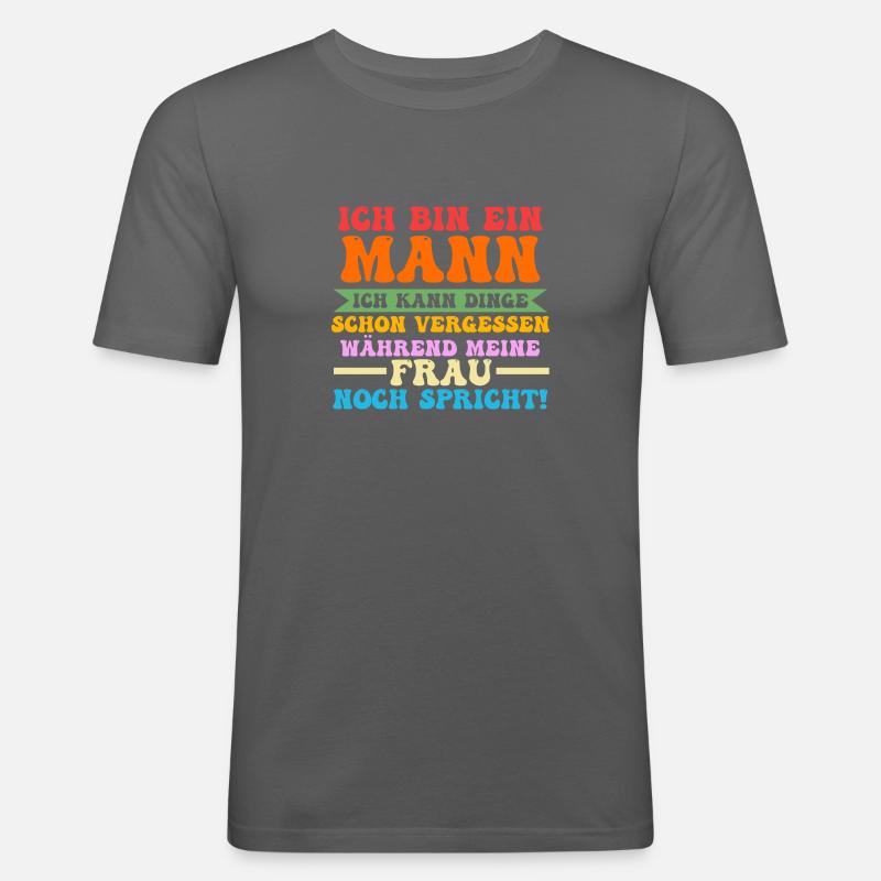 Ich Bin Ein Mann - Männer Slim Fit T-Shirt - Graphite