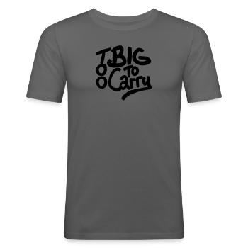 Too Big To Carry - Männer Slim Fit T-Shirt - Graphite - Vorne - Nik (191cm)
