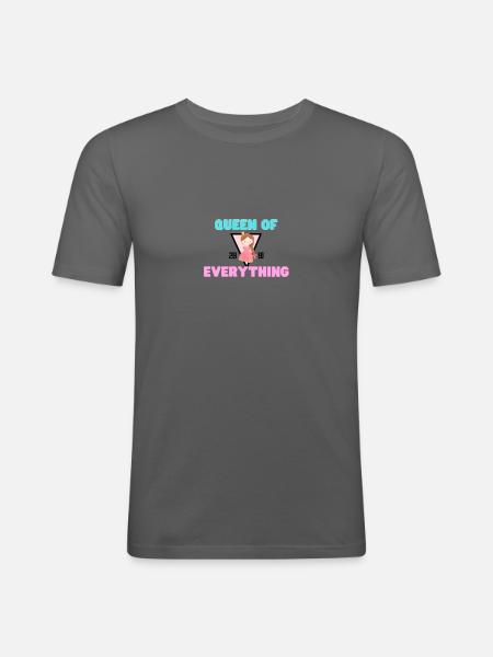 Queen of everything - Männer Slim Fit T-Shirt - Graphite