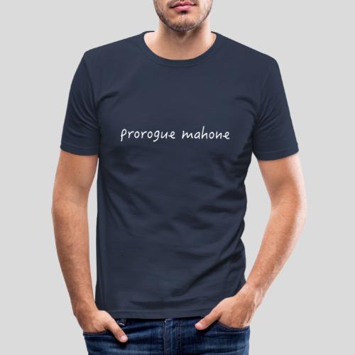 Prorogue Mahone - light text - Men's Slim Fit T-Shirt