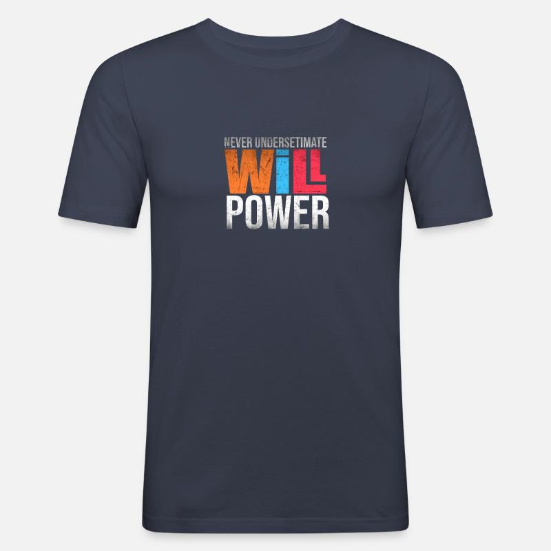 Never Underestimate Will Power - Männer Slim Fit T-Shirt - Navy