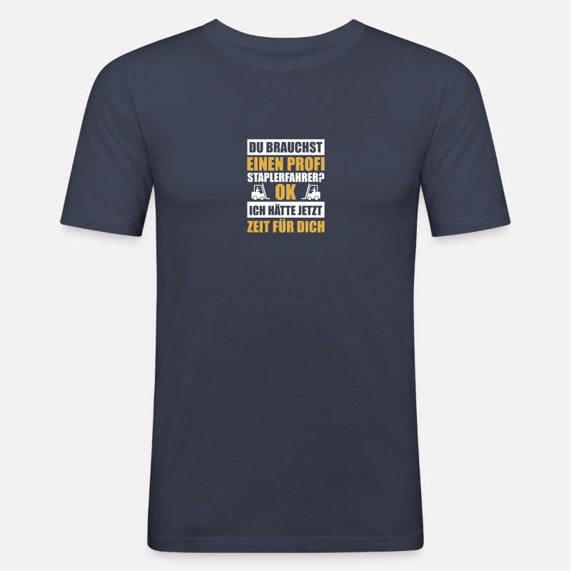 Profi Staplerfahrer Gabelstaplerfahrer - Männer Slim Fit T-Shirt - Navy