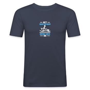 Nett kann ich auch Physiotherapie Physiotherapeut - Männer Slim Fit T-Shirt - Navy - Vorne - Nik (191cm)
