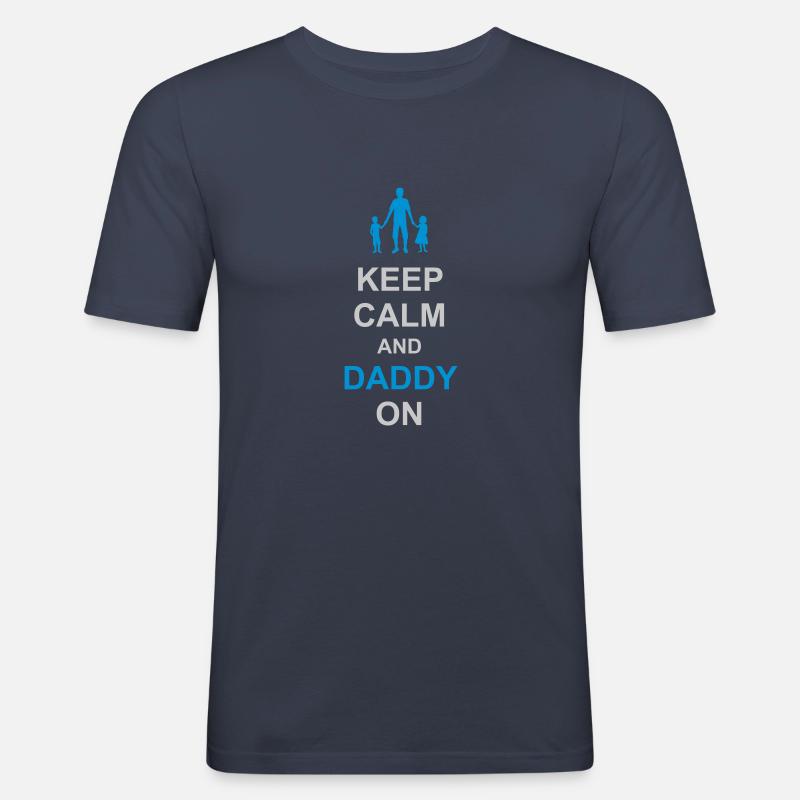 Keep Calm and Daddy - Männer Slim Fit T-Shirt - Navy