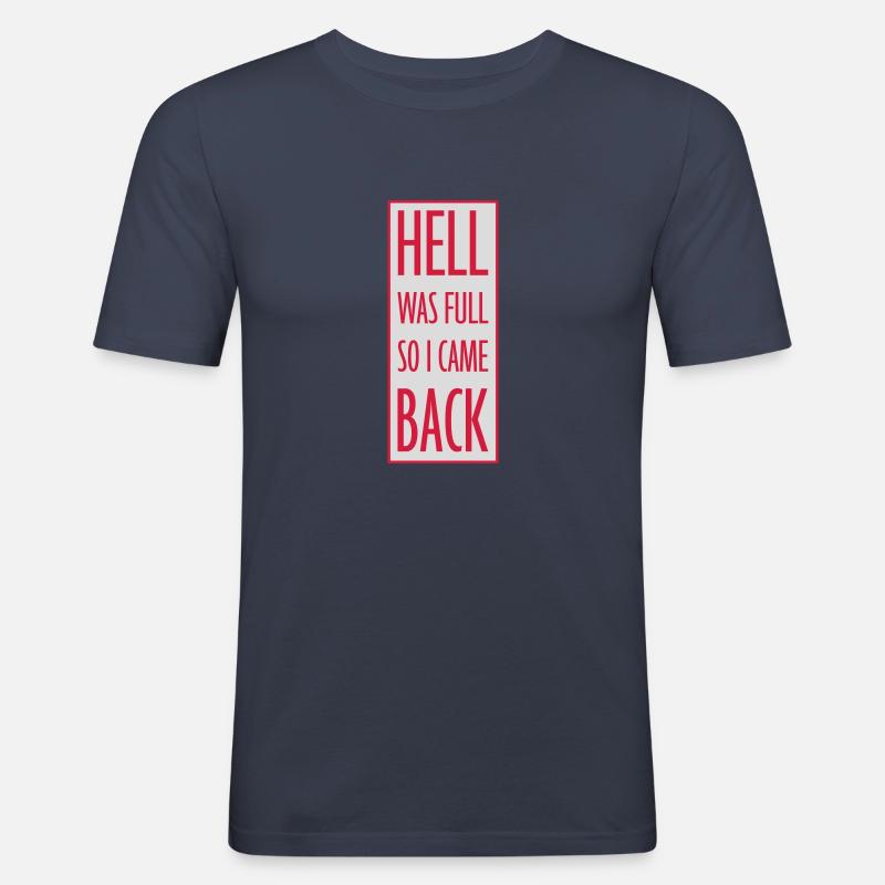 hell was full Zitat - Männer Slim Fit T-Shirt - Navy