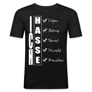 ich hasse Lügen Betrug Verrat Unrecht Menschen - Männer Slim Fit T-Shirt - Schwarz - Vorne - Nik (191cm)